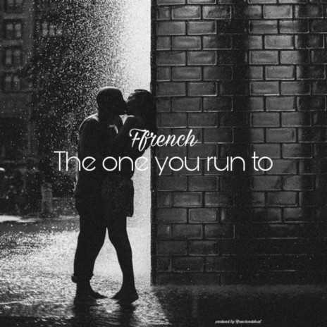 The one you run to | Boomplay Music