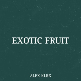 EXOTIC FRUIT