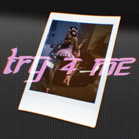 Try 4 Me | Boomplay Music