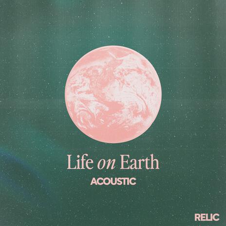 Life on Earth (Acoustic) | Boomplay Music