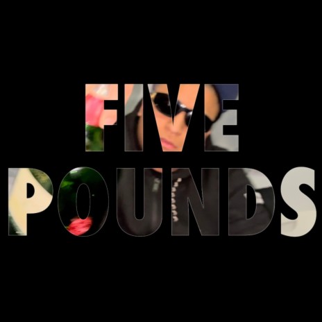 5 Pounds | Boomplay Music