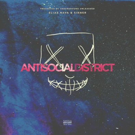 Antisocial District ft. Elias Nava & Underground Unleashed | Boomplay Music