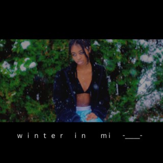 WINTER IN MI lyrics | Boomplay Music
