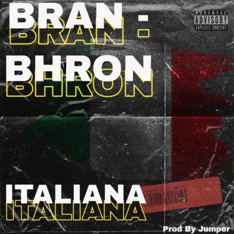 ITALIANA ft. Bhron & Jumper | Boomplay Music