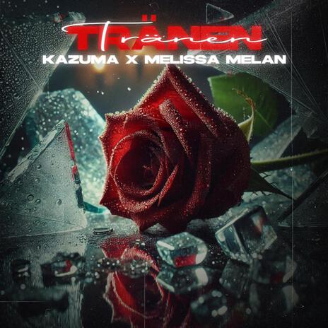 Tränen ft. Melissa Melan | Boomplay Music