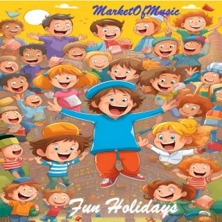 Fun Holidays feat. MarketOfMusic (Cheerful Comedy Four)