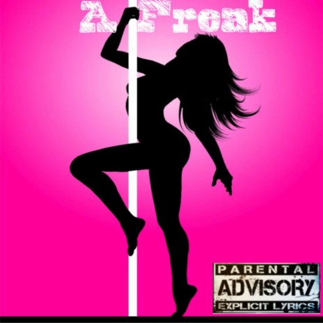 A Freak | Boomplay Music