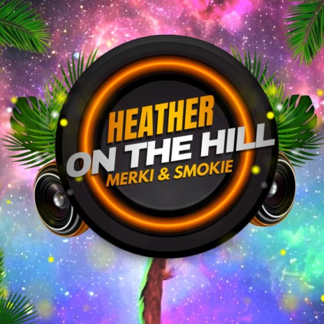 Heather on The Hill ft. Smokie | Boomplay Music