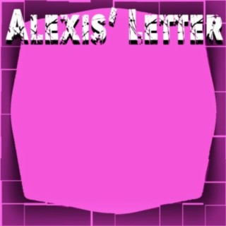 Alexis' Letter