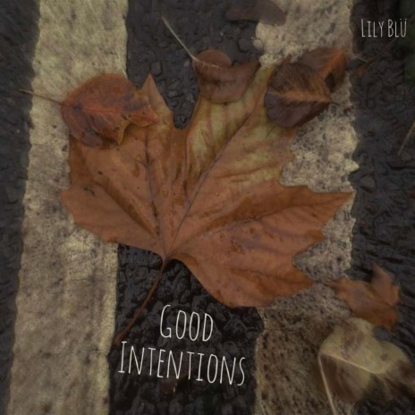 Good Intentions | Boomplay Music