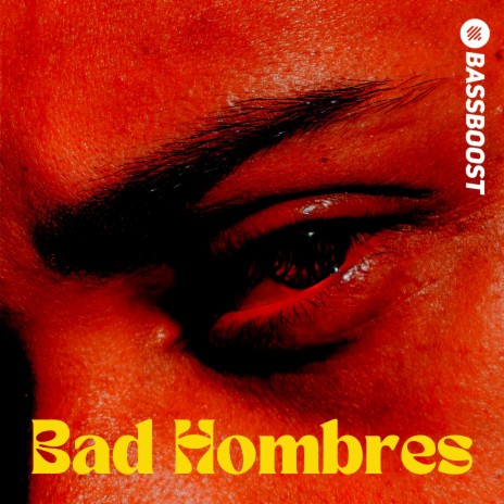 Bad Hombres ft. Vital EDM | Boomplay Music