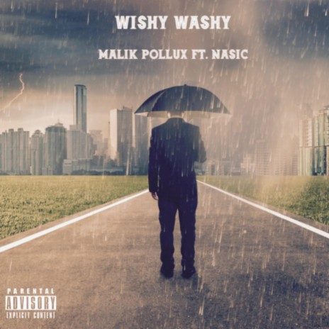 Wishy Washy ft. Nasic