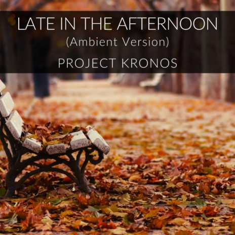 Late in the Afternoon (Ambient Version)