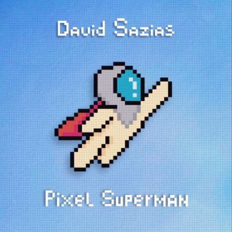 Pixel Superman | Boomplay Music