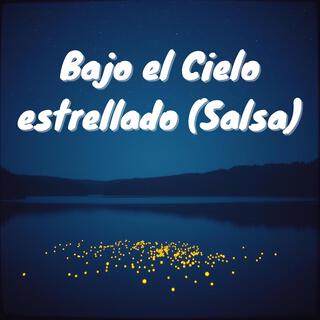 Bajo el Cielo estrellado (Salsa)