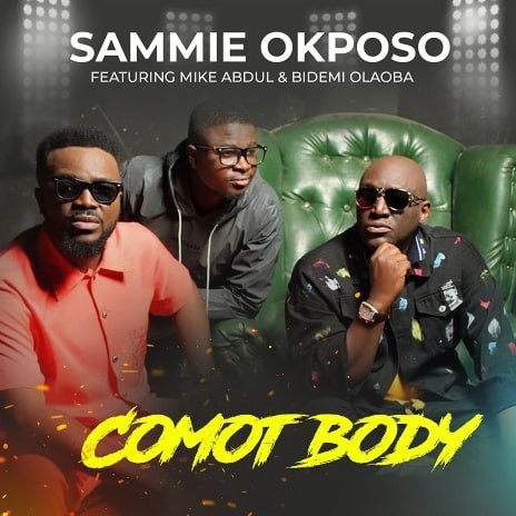 Comot Body ft. Mike Abdul & Bidemi Olaoba | Boomplay Music