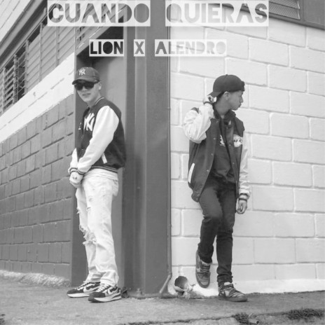 Cuando Quieras ft. Lion | Boomplay Music