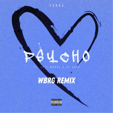 Psycho (WBRG Remix)
