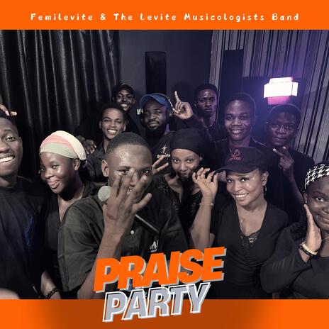 Praise Party (Episode 1) ft. Levite Musicologists Band | Boomplay Music