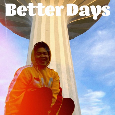 Better Days | Boomplay Music