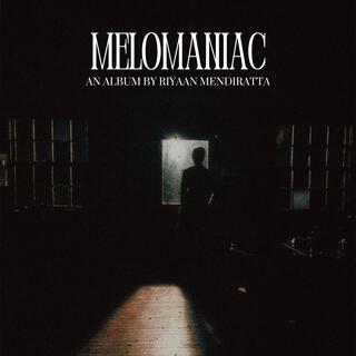 Melomaniac