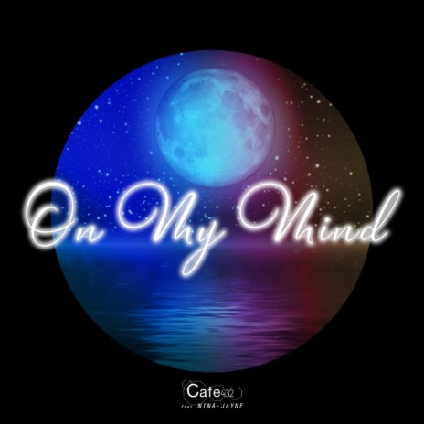 On My Mind (Radio Edit) ft. Nina-Jayne | Boomplay Music