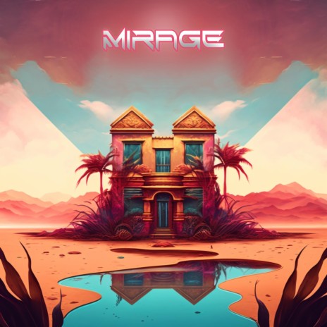 Mirage | Boomplay Music