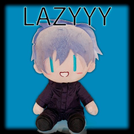 Lazyyy | Boomplay Music