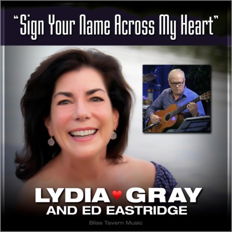 Sign Your Name Across My Heart (feat. Ed Eastridge) | Boomplay Music