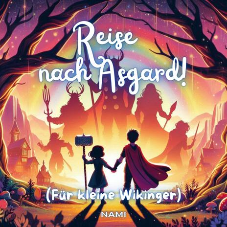 Reise nach Asgard! (Kinderlied) | Boomplay Music