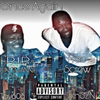 Once Again(R.I.P.KINGMANNIE)