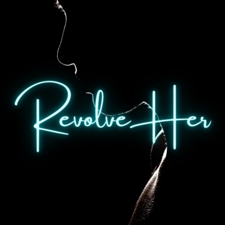 RevolveHer | Boomplay Music