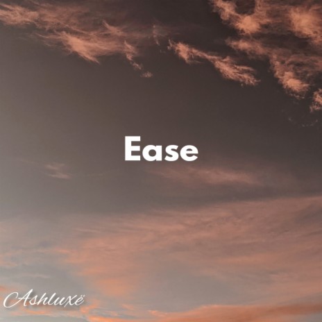 Ease | Boomplay Music