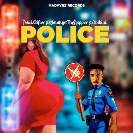 Police ft. AmakyeTheRapper & Obibini | Boomplay Music