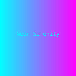 Neon Serenity