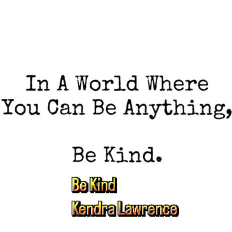 Be Kind | Boomplay Music