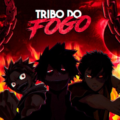 Tribo do Fogo ft. MHRAP, Akashi Cruz, ÉoDan, Nakashisam & SecondTime
