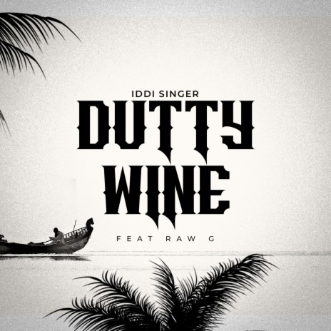 Dutty Wine (feat. Raw G) | Boomplay Music