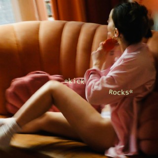 kick rocks lyrics | Boomplay Music