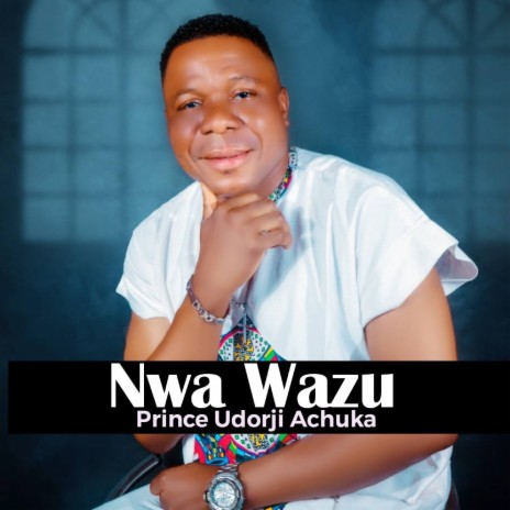 Nwa Wazu | Boomplay Music