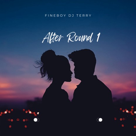 After Round 1 | Boomplay Music