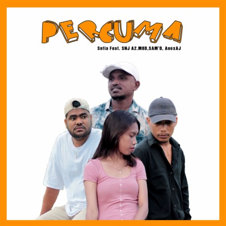 Percuma ft. Anox AJ, SAM'D & SNJ A2MOD | Boomplay Music