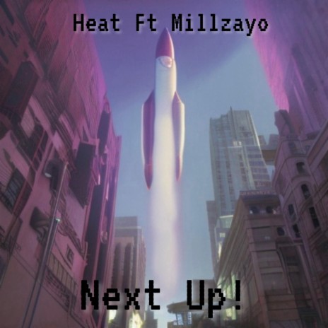 Next Up ft. Millzayo | Boomplay Music