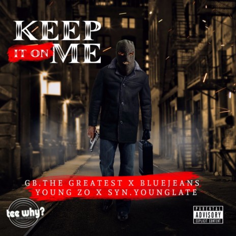 Keep It on Me (feat. Young Zo, Gb the Greatest & Syn Young Late) | Boomplay Music