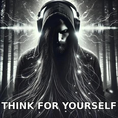 Think for yourself