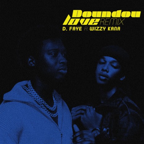 Doundou Love (Remix) ft. Wizzy Kana | Boomplay Music