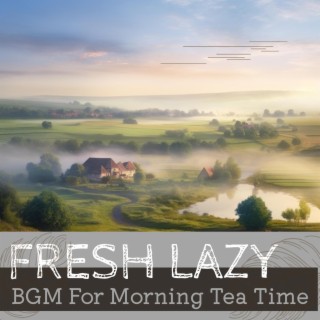 Bgm for Morning Tea Time