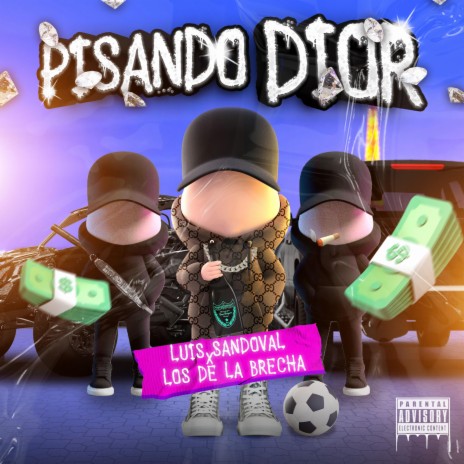 Pisando Dior ft. Los De La Brecha | Boomplay Music