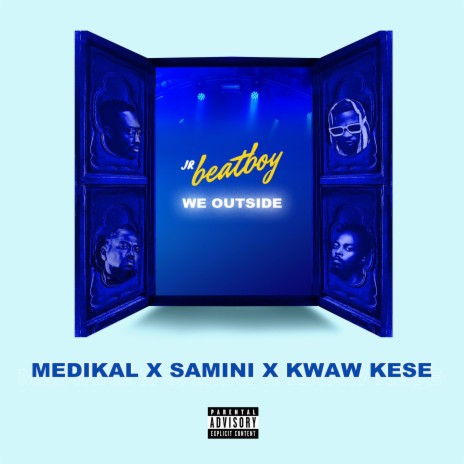 We Outside ft. Medikal, Samini & Kwaw kese | Boomplay Music