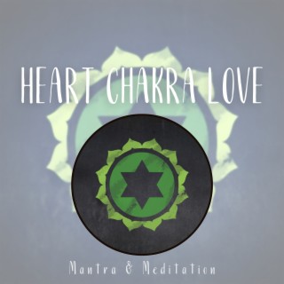 Heart Chakra Love: Vibrations of Compassion